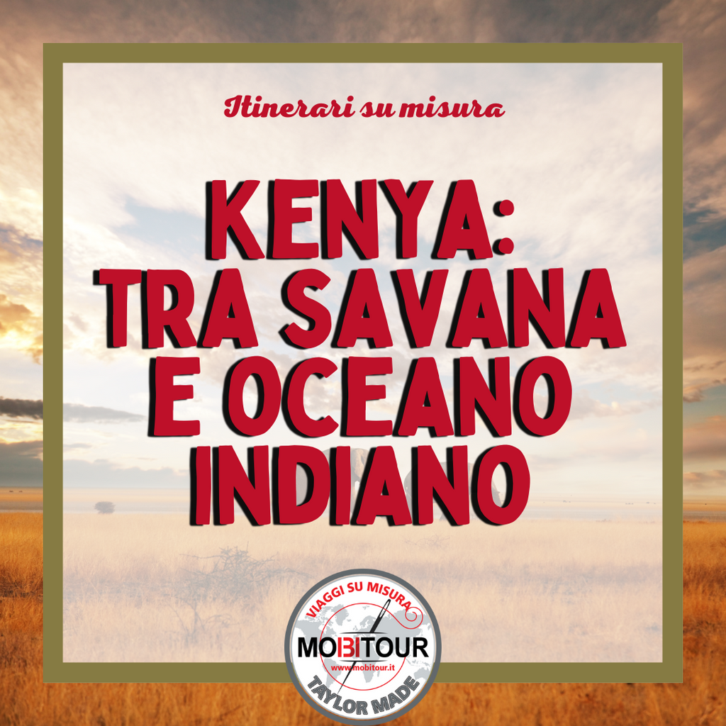 Kenya: tra Savana e Oceno Indiano